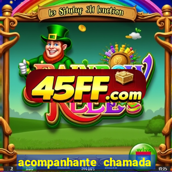 acompanhante chamada de video
